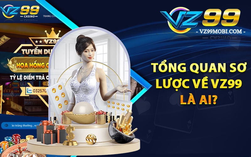 Giới thiệu VZ99